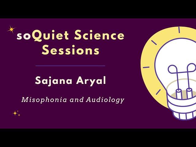 soQuiet Science Session with Sajana Aryal • June 25, 2023