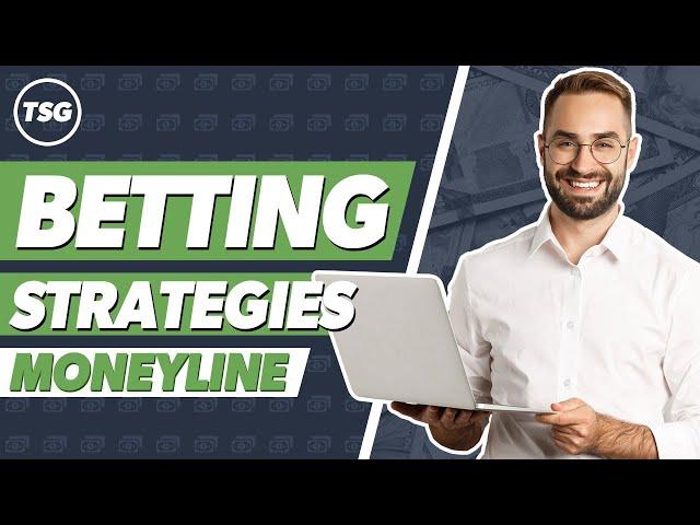 Sports Betting Strategies - Betting On The Moneyline