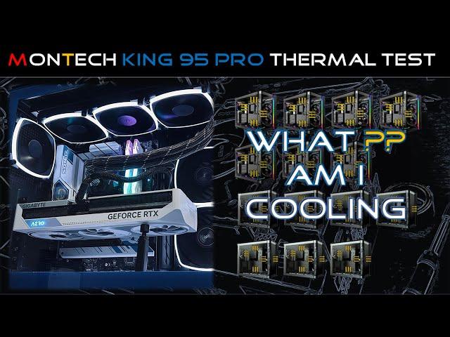 Montech KING 95 Pro - Part II [Thermal Test]