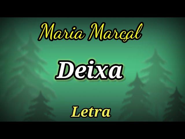 Deixa | Letra | Maria Marçal