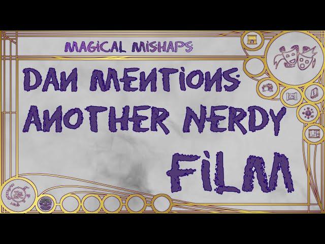 Dan mentions another nerdy film – Magical Mishaps 2024