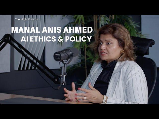 The Majlis Episode 14: AI Ethics with Manal Anis Ahmed