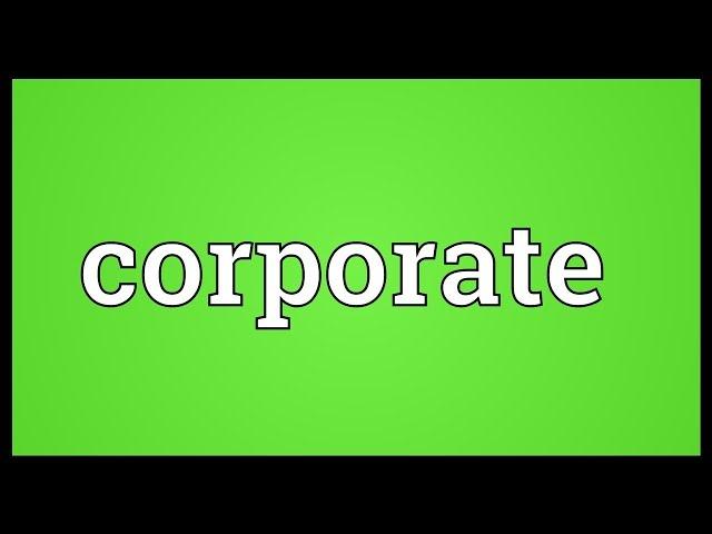 Corporate Meaning