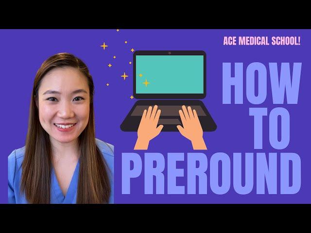 How to Pre-Round / Tips for Success in Medical School