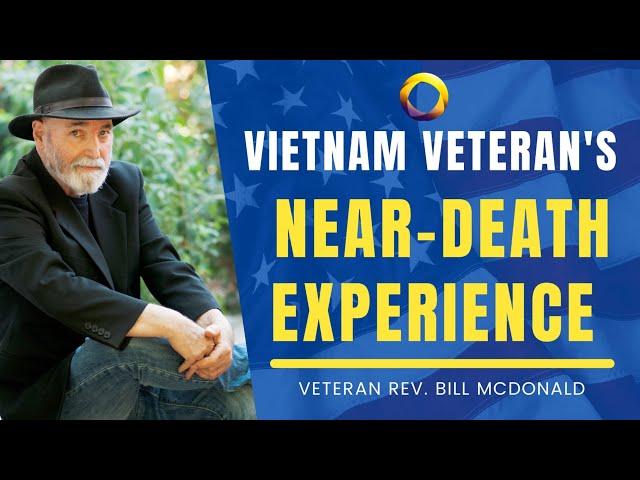 Vietnam Veteran's Near-Death Experience Account and More