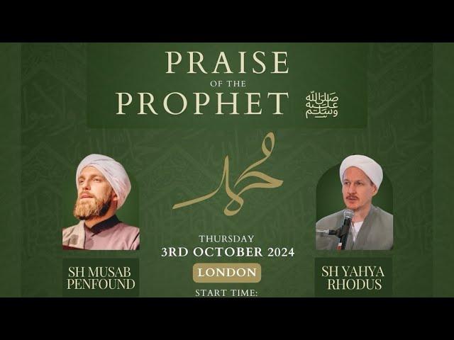 Shaykh Yahya Rhodus, Shaykh Musab Penfound. In Praise of The Prophet  ﷺ | Part 4