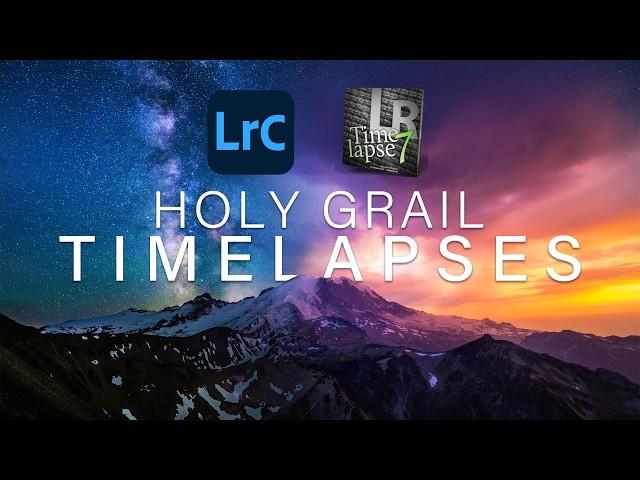 EDITING HOLY GRAIL TIMELAPSES -  LRTimelapse and Adobe Lightroom Classic Workflow