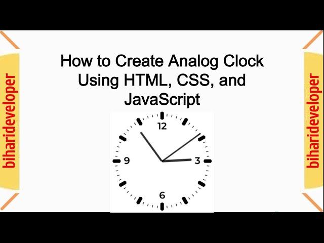 How to Create Analog Clock using HTML CSS and JavaScript #analogclock  #biharideveloper