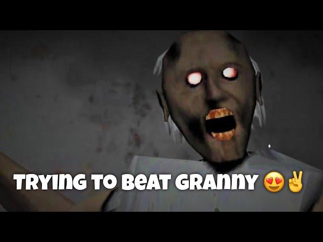 Trying To Beat Granny ️