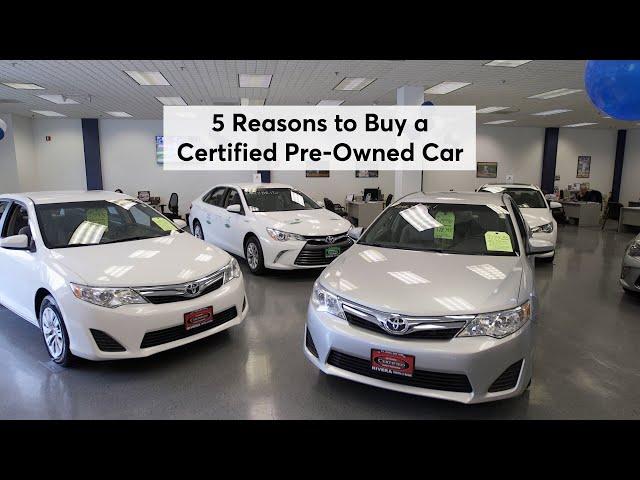 5 Reasons to Consider a Certified Pre-Owned Car | Consumer Reports