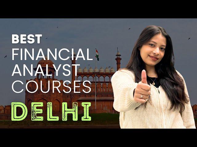 Top 3 Financial Analyst Courses Institutes In Delhi  With 100% Job Guarantee #financialanalyst