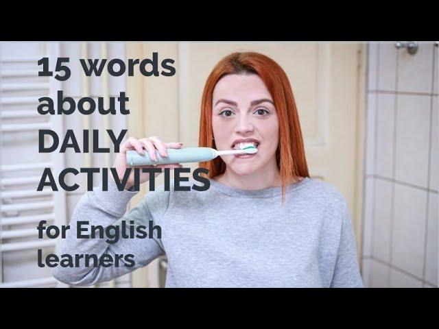 15 Words About - Daily Activities + Free Downloadable ESL Exercise Worksheet