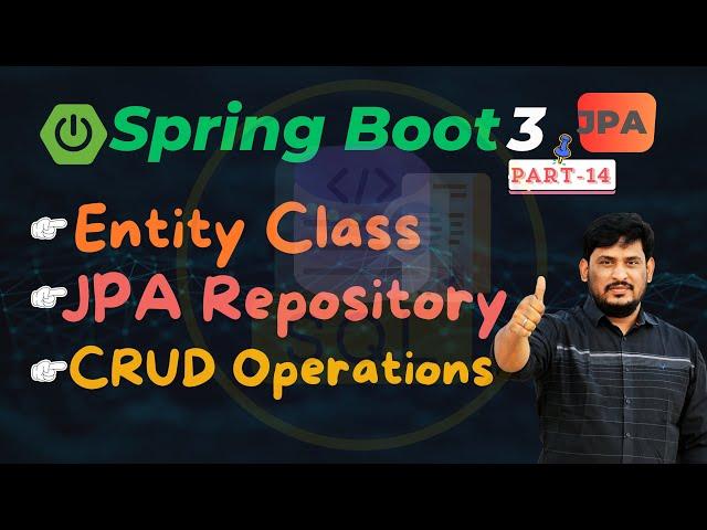  Spring Boot 3 Tutorial ️| Spring Boot Data JPA | Entity, Repository & CRUD Operations |  Part-14