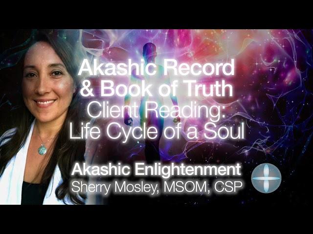 Psychic Medium Shaman Sherry Mosley reads client's Akashic Records: Awakening Life Cycle of a Soul