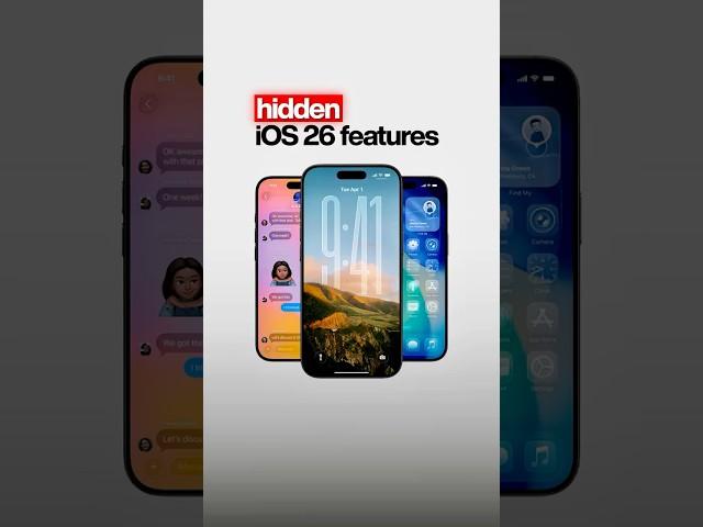 HIDDEN features of iOS 26