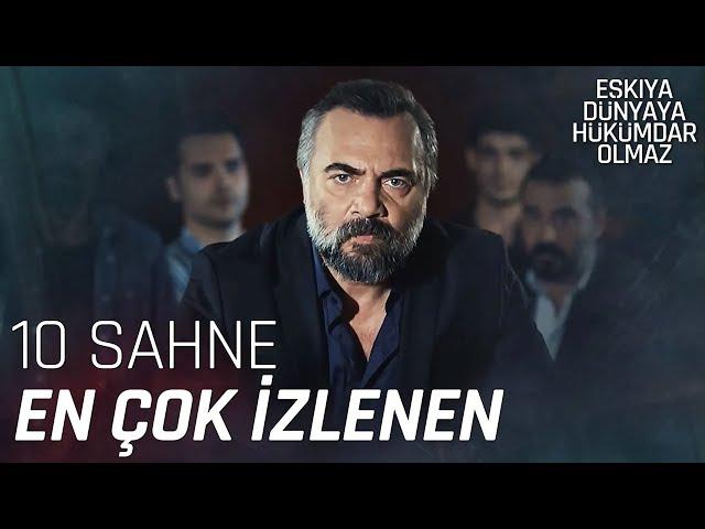 En çok izlenen 10 sahne! - Eşkıya Dünyaya Hükümdar Olmaz