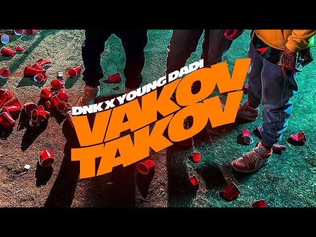 DNK ft. Young Dadi - Vakov Takov (official video 2021)