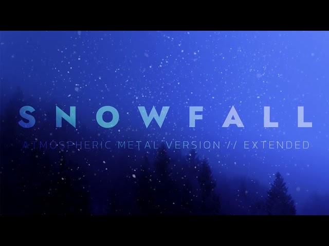 Øneheart x Reidenshi - Snowfall // Atmospheric Metal Version (EXTENDED)