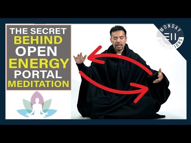 Open Energy Portal Meditation Explained | Raise Your Vibration with Eric Ho [Monday Meditation]