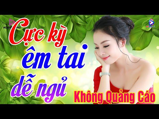 73 Bài Bolero Chọn Lọc Cực Êm Tai  Nhạc Vàng Xưa KHÔNG QUẢNG CÁO Đảm Bảo THƯ GIÃN Ngủ Quên Trời Đất