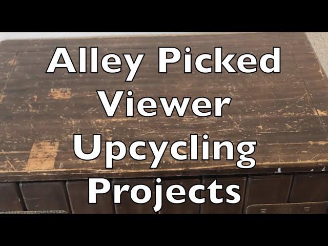 Alley Picked Viewer Upcycling Projects