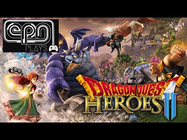 Dragon Quest Heroes II - Let's Play - Electric Playground