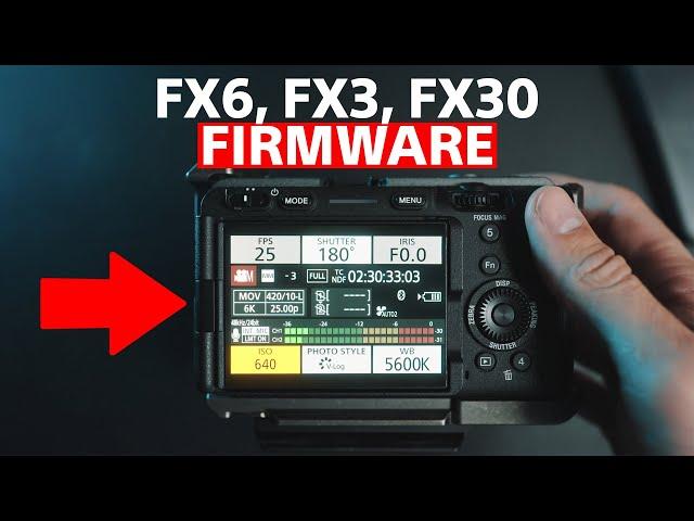 Sony FX3/FX30, FX6 FIRMWARE UPDATE Roadmap