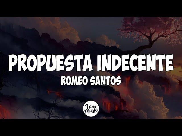 Romeo Santos - Propuesta Indecente (Letra)