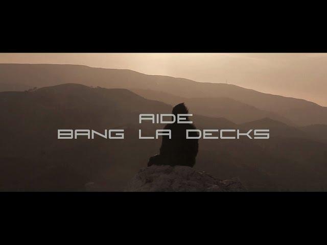 Bang La Decks - Aide (Unofficial Music Video)