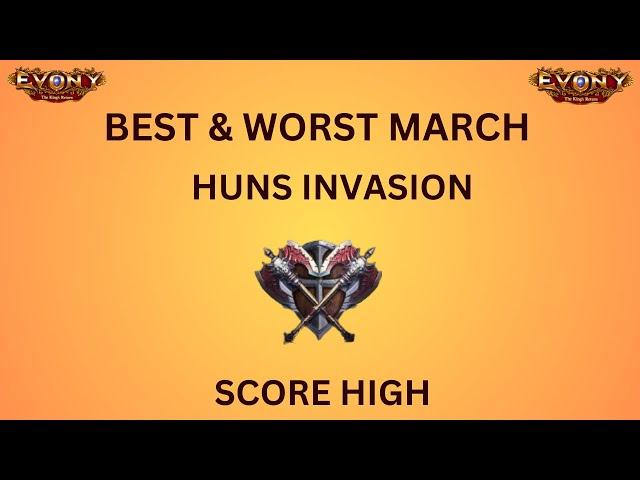 EVONY - BEST & WORST MARCH for HUNS INV EVENT