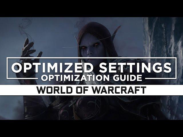 World of Warcraft — Optimized PC Settings for Best Performance