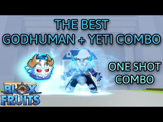 GODHUMAN + YETI BEST ONE SHOT COMBO (BLOX FRUIT)