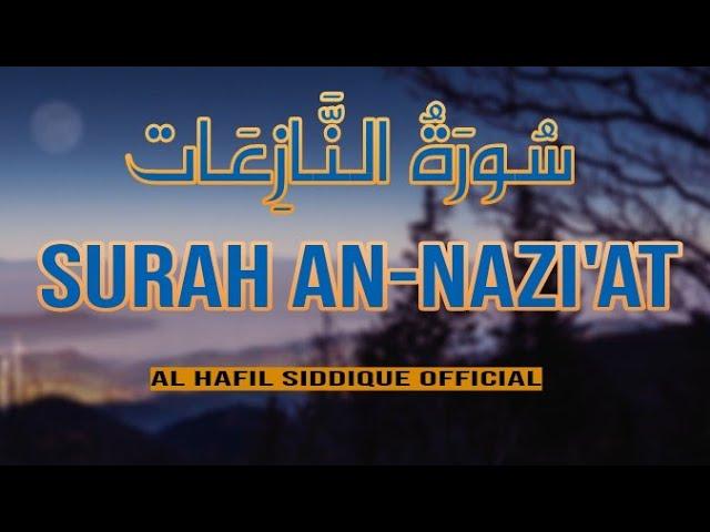 Surah An-nazi'at | Those who drag forth | سورة النازعات | AL HAFIL SIDDIQUE MANJESHWAR