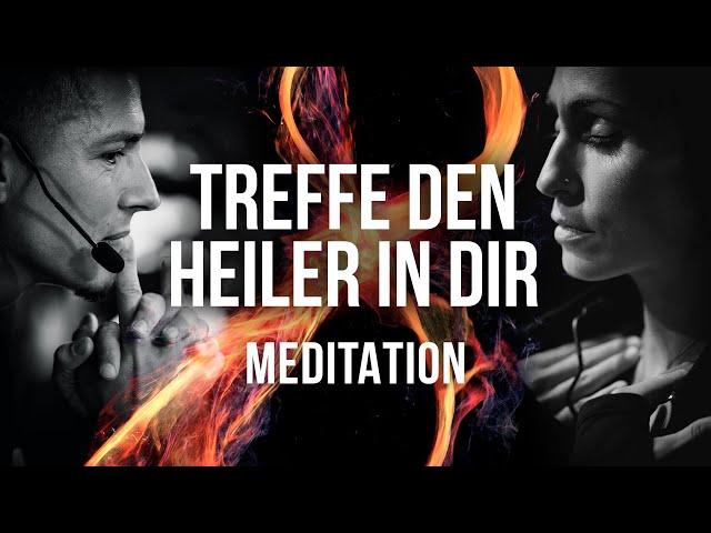 Treffe den Heiler in dir - Meditation