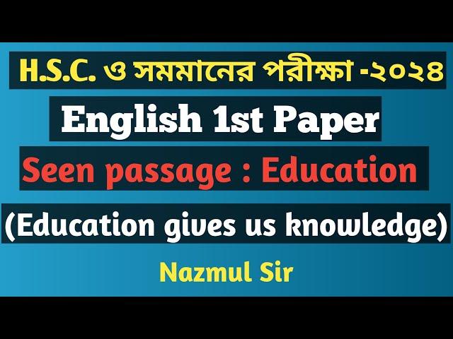 Education gives us knowledge passage ।।HSC English 1st Paper||Unit: 2  or Unit:5, Lesson -1(B)