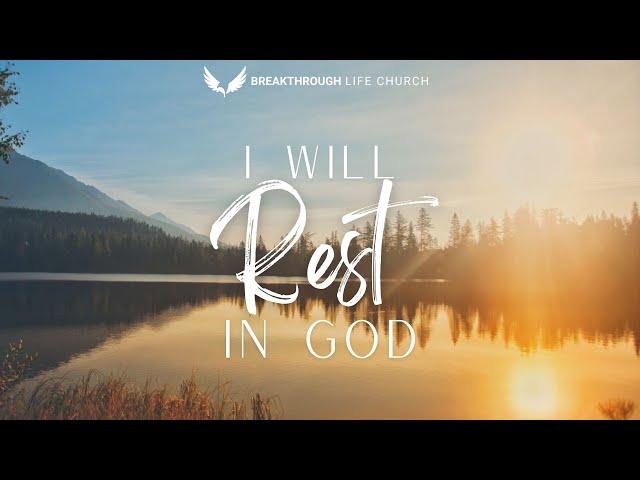 "I Will Rest In God" By Apostle Charles Gwira | Breakthrough Life Church