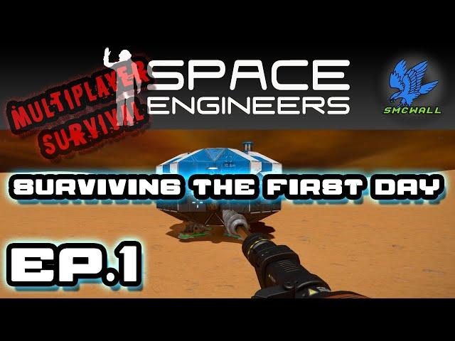 Space Engineers - Multiplayer Survival - EP1 - Surviving the First Day