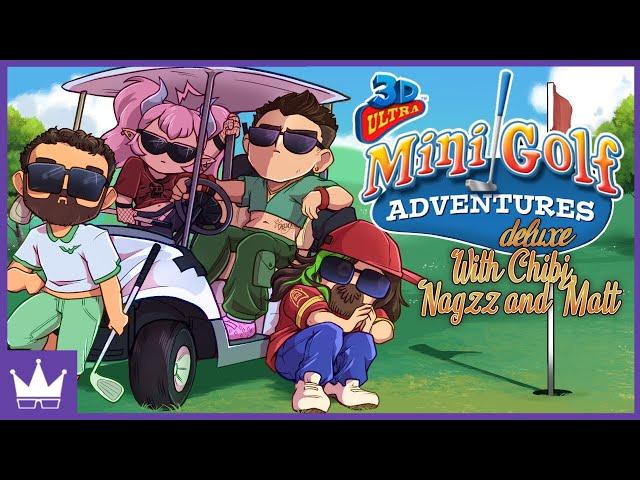 Twitch Livestream | 3D Ultra Minigolf Adventures Deluxe w/Chibidoki, Nagzz21 & Axialmatt [PC]