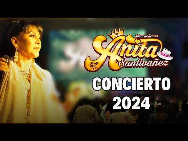 Anita Santivañez - Concierto Completo 2024 (Nueva Era Tour)