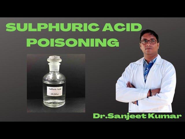 Tutorial 37-SULPHURIC ACID POISONING