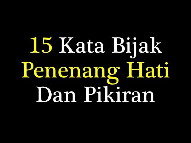 Kata Bijak Penenang Hati Dan Pikiran