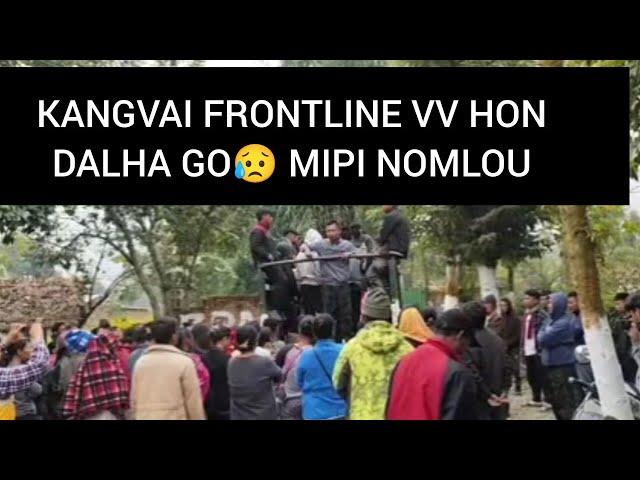 KANGVAI frontline VV ten adalhah got Khosung miten phal lou||gal kichai loulai ahe koi idea eidem