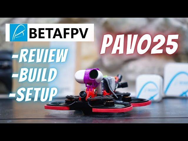 BetaFPV Pavo25 build, review & setup 