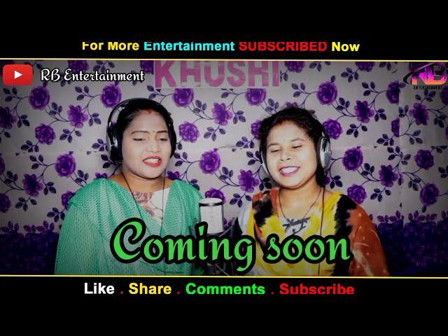 New coming soon song //RB Entertainment //full song link 