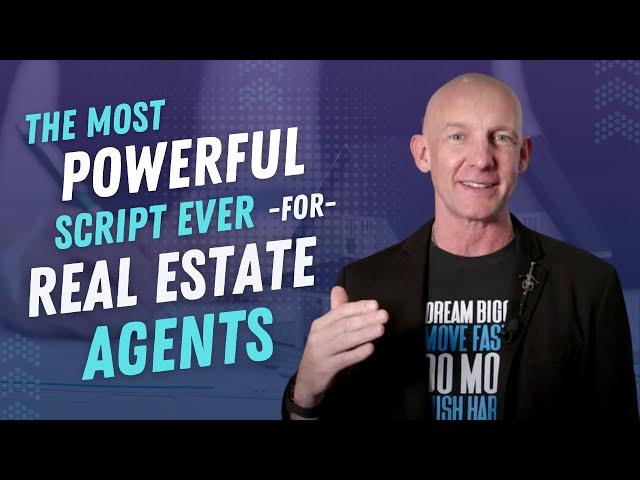 THE MOST POWERFUL SCRIPT EVER FOR REAL ESTATE AGENTS - Kevin Ward