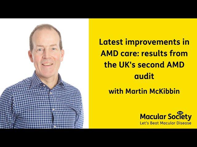 Latest improvements in AMD care: Results from the UK's second AMD audit