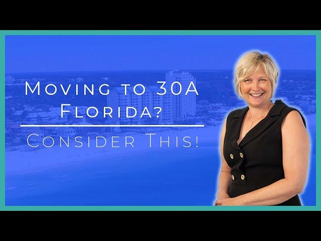 What to Consider Before Moving to 30A Florida