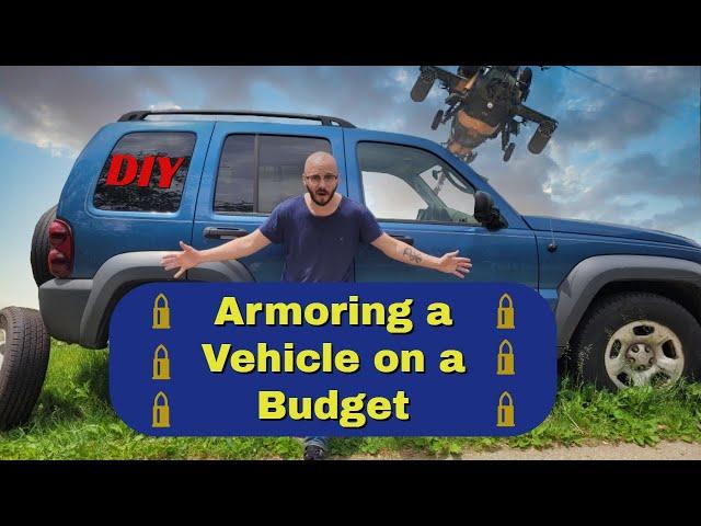 How to armor a vehicle on a budget! (series)