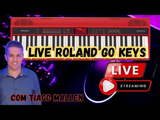 LIVE ROLAND GO KEYS (PASTEL DE VENTO COM TIMBRES DE TECLADO DE PRIMEIRA LINHA) COM TIAGO MALLEN.