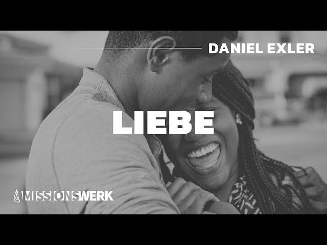 Liebe | Daniel Exler